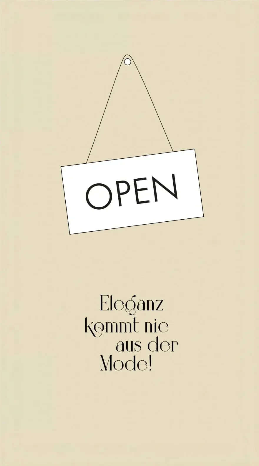 Icon "Open" als Schild hängend an einem Nagel sowie die Worte Eleganz kommt niemals aus der Mode